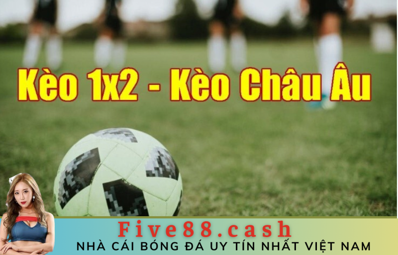 kèo châu âu là gì